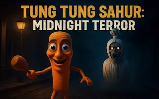 Tung Tung Sahur Midnight Terror